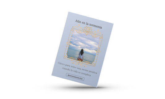 Aún en la tormenta: Claves para tener una mente positiva cuando la vida se complica